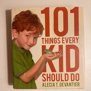 101 Things a Kid Should Do